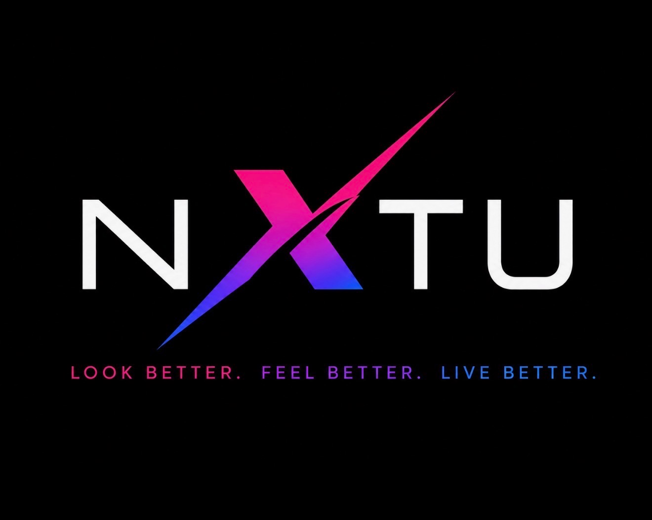 NXTU — Look Better. Feel Better. Live Better.